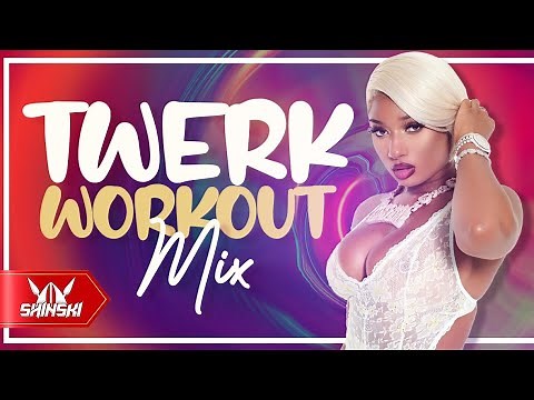 Twerk Hip Hop Workout Mix Vol 1 - Dj Shinski [Megan Thee Stallion, Nicki Minaj, City Girls, Buss it]