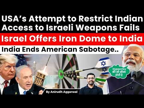 USA’s Attempt to Restrict Indian Access to Israel Technology Fails. Israel Offers Iron Dome to India