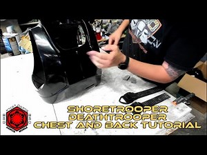 ShoreTrooper and DeathTrooper Chest and Back Tutorial | 850 Armor Works