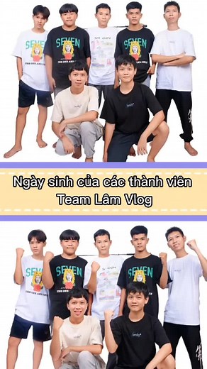 Ngày Sinh Của Các Thành Viên Team Lâm Vlog