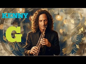 Kenny G Greatest Saxophone Collection | Midnight Glow Smooth Jazz Classics