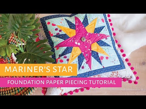 Mariner's Star Foundation Piecing Tutorial