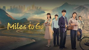 Miles to Go Episode 37– Download APP to Enjoy Now!