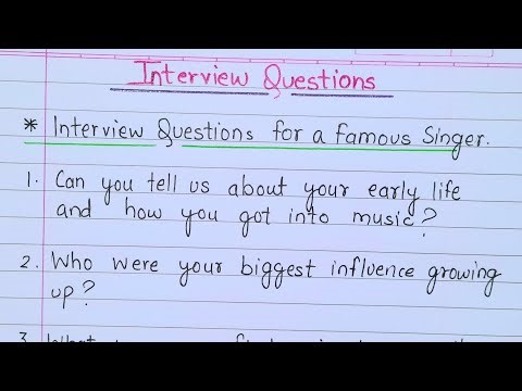 Interview questions | Interview questions to a famous singer | writing skills