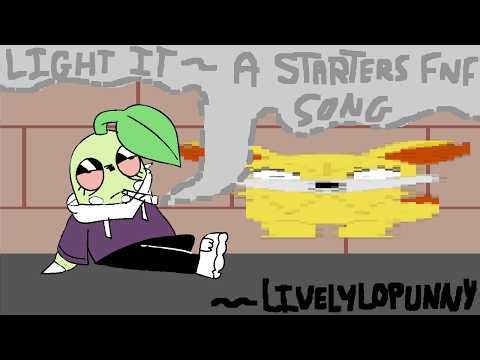light it ~ a starters fnf song