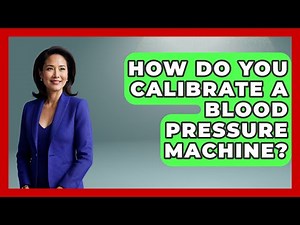 How Do You Calibrate A Blood Pressure Machine? - Cardiology Community