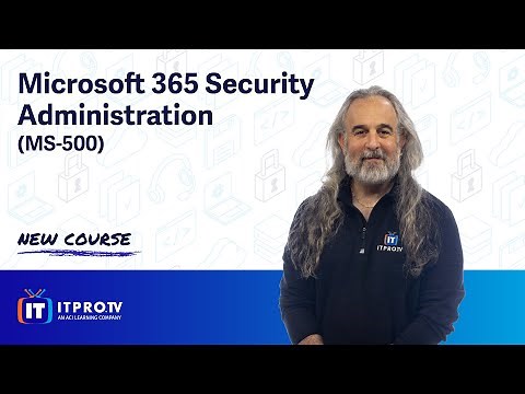 New Course | Microsoft 365 Security Administration (MS-500)