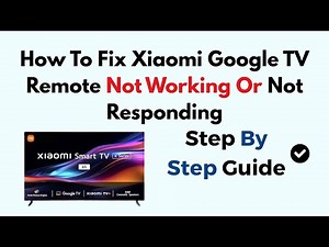 How To Fix Xiaomi Google TV Remote Not Working Or Not Responding