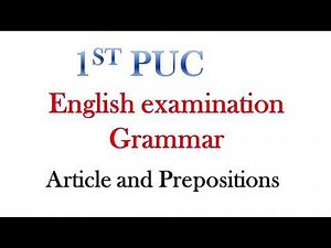 1st PUC English examination grammar. Articles and Prepositions ‪@learneasilyhub‬