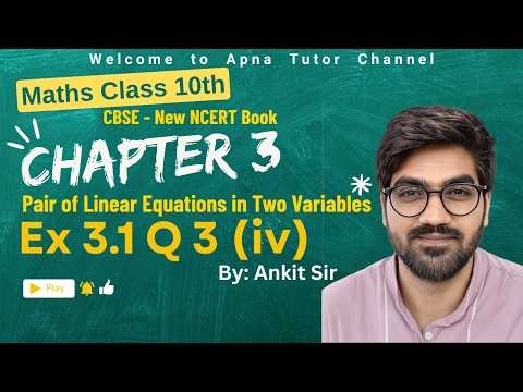 Class 10 Maths Chapter 3 | Pair of Linear Equations | Ex 3.1 Q3 (iv) | NCERT Solutions | Apna Tutor
