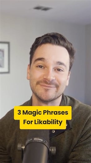 These Phrases Will Make ANYONE Like You