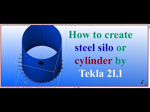 How to create steel silo or cylinder by tekla 21.1