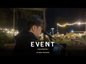 Event - SEASON FIVE [Cover By Boat Intuchz]