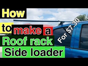 DIY Roof Rack Side Loader for $7.30 - Easy and Affordable!