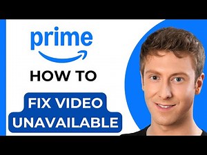 How to Fix Amazon Prime This Video Is Currently Unavailable