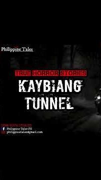 Kaybiang Tunnel - True Pinoy Ghost Stories #katatakutan #kababalaghan #philippinetales #gabinglagim