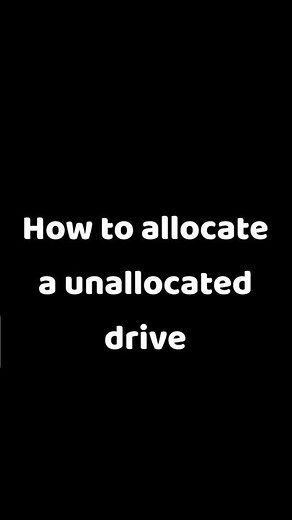 How to allocate an unallocated drive