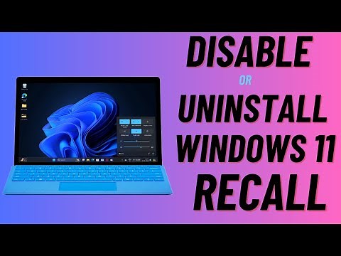 How to Disable or Uninstall Windows 11 Recall on Your PC