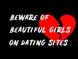 Beware of beautiful girls on dating sites. Identify an unknown person by picture