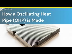 How a Oscillating Heat Pipe (OHP) is Made — ThermAvant Technologies