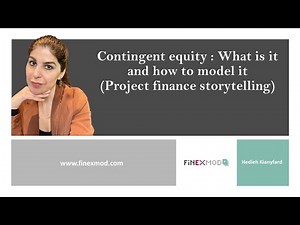 Contingent Equity: What is it and how to model it (Project finance storytelling) #ProjectFinance