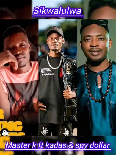 11K views · 715 reactions | MP3 link in comments section  Master k ft spy dollar and kadas..sikwalulwa | Spy dollar DOBO gavament | Facebook