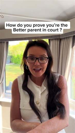 How Do You Prove You're The Better Parent In Court