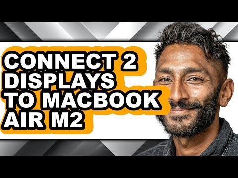 How to Connect 2 Displays to Macbook Air M2 - Step by Step