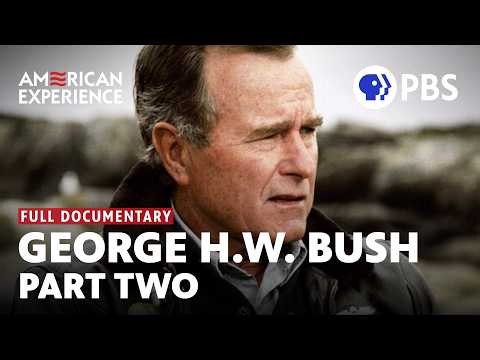 George H.W. Bush: Triumph, Defeat, & Legacy (1989-2018) | Full Documentary | American Experience PBS