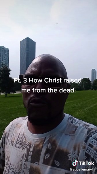 Pt. 3 How Christ raised me from the dead.. #Hisgraceissufficient #wecastdownallphariseedemons #trueholinessiswhatsright #chiefapostlemarvinnursejr