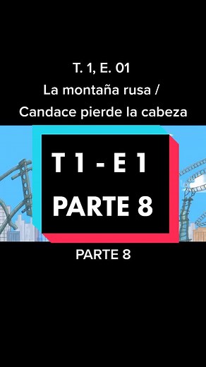 T 1, E 1, Parte 8 #dibujos #series #capitulo #phineasyferb #disney #infancia #adios2021 #para #todos