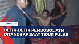 Pembobol ATM Diringkus saat Sedang Tertidur - Kompas TV