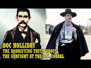Doc Holliday: The Horrifying Truth About The Gunfight At The O.K. Corral