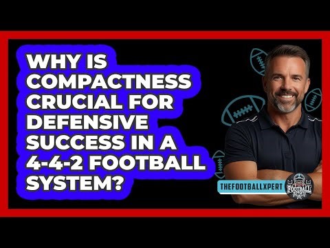 Why Is Compactness Crucial For Defensive Success In A 4-4-2 Football System? - The Football Xpert