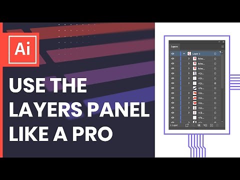 Adobe Illustrator: Use the Layers Panel Like a Pro