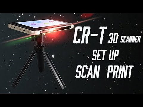 Creality CR-T 3D Scanner Set Up Scan 3D Print!