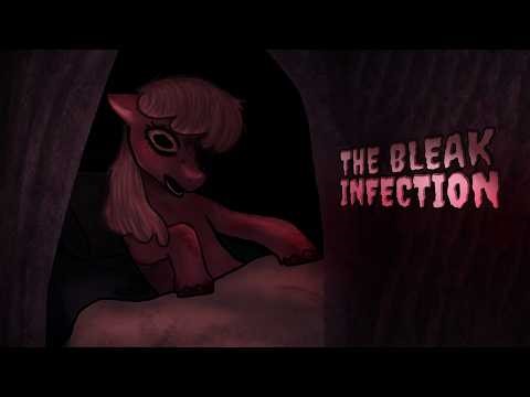 MLP The Bleak Infection (MLP Horror AU)