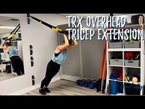 TRX Overhead Tricep Extension
