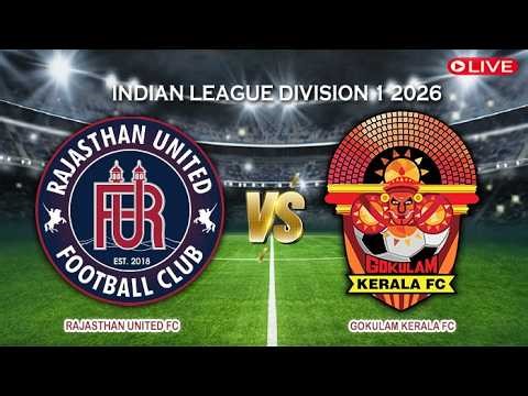 🔴Rajasthan United FC Vs Gokulam Kerala FC | Indian League Division 1 2026 | Live Score