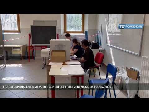 ELEZIONI COMUNALI 2026: AL VOTO 11 COMUNI DEL FRIULI VENEZIA GIULIA | 08/04/2026