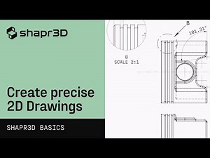 Create manufacturing-ready 2D Drawings | Shapr3D Basics