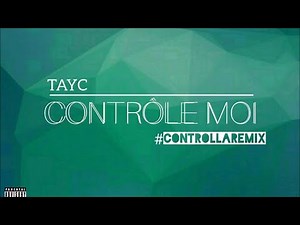 Tayc - Contrôle-moi (Remix Controlla)