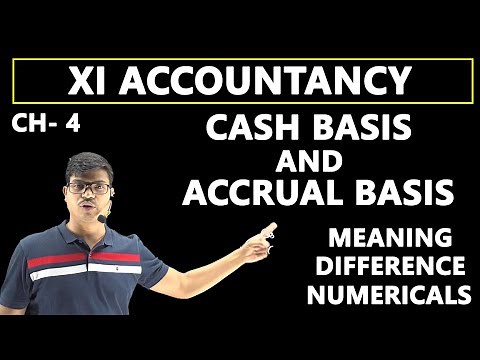 Cash Basis and Accrual Basis | XI Account 2021-22. Easily explained Meaning, difference & Numericals