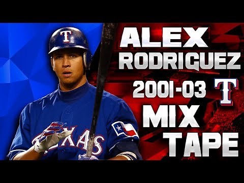 Alex Rodriguez Texas Rangers 2001-03 MIXTAPE - Home Runs and More