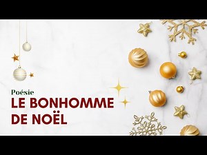 Le Bonhomme de Noël 🎅 | Lecture Poème Mémorisation FACILE | Poésie de Noël Cycle 2 & 3 (CP/CE1)
