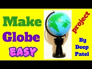 how to make a globe for school project model making for kids earth dj patel