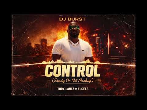 DJ Burst - Control Mashup (Ready Or Not) 🔥 2026