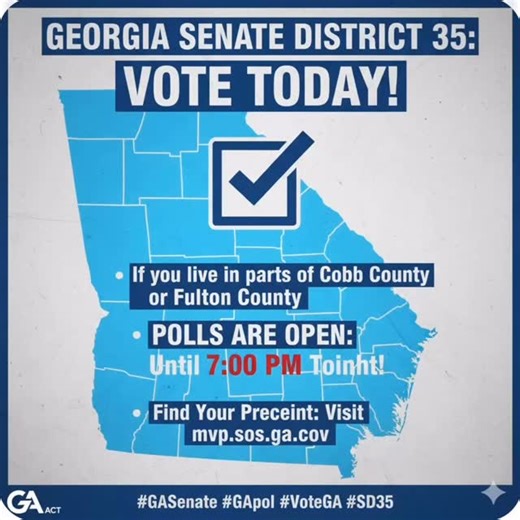 📢 GEORGIA SENATE DISTRICT 35: VOTE TODAY! 🗳️ If you live in parts of Cobb County or Fulton County, you have a voice in today’s special election for State Senate District 35! Don’t miss your chance to cast your ballot and choose your next State Senator! POLLS ARE OPEN: Until 7:00 PM tonight! If you are in line by 7 PM, you are legally entitled to vote. Find Your Precinct: On Election Day, you must vote at your assigned precinct. To quickly find your polling location and verify your information,