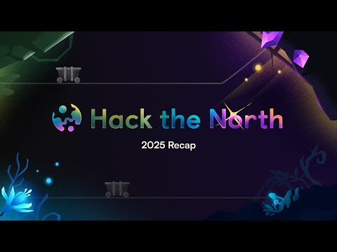 Hack The North 2025 Recap