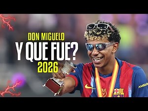Lamine Yamal ● And What Happened? - Don Miguelo 2026 ᴴᴰ